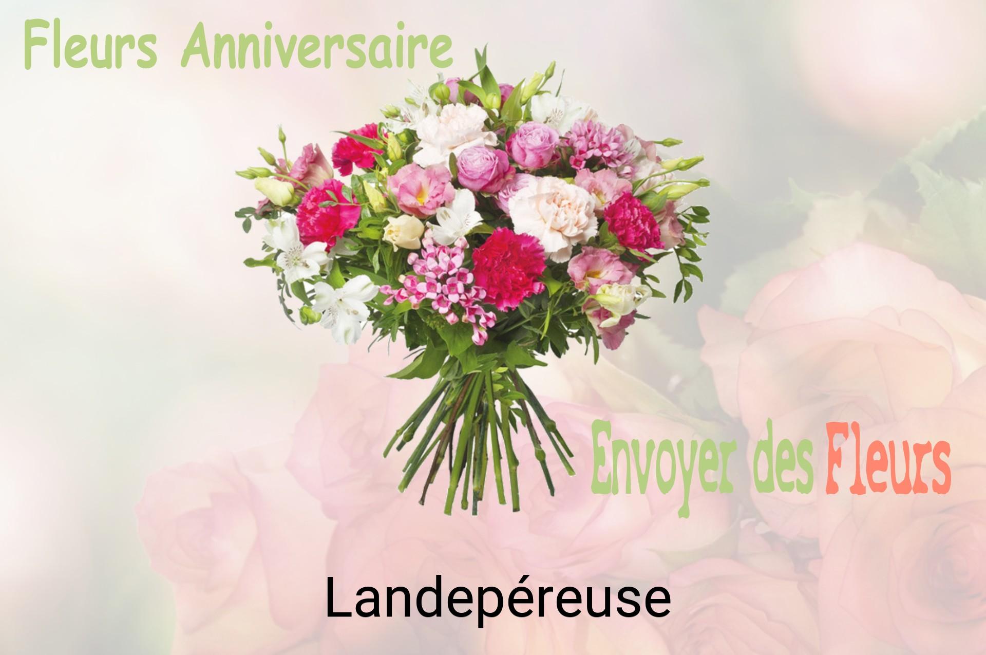Bouquet de fleurs d’anniversaire livré à Landepéreuse